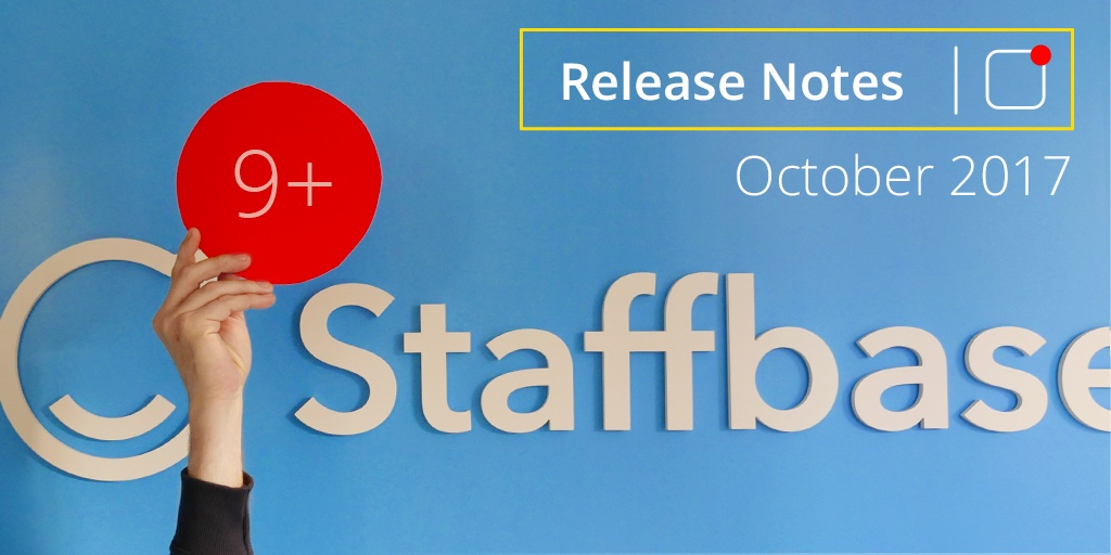 Staffbase Release Notes October 2017 Staffbase Release Notes October 2017