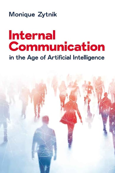 Internal Communication in the Age of Artificial Intelligence by Monique Zytnik