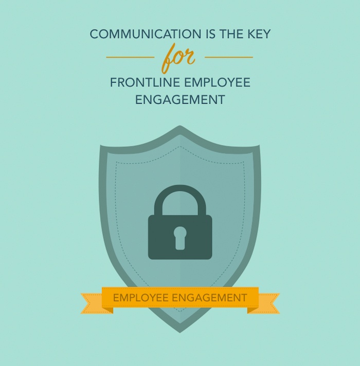 Communication is the key for frontline employee engagement