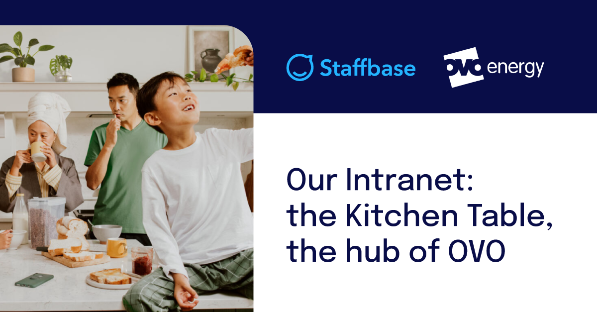 Staffbase Customer Session - Our intranet- the Kitchen Table, the hub of OVO - Assets_OG - 1200x627